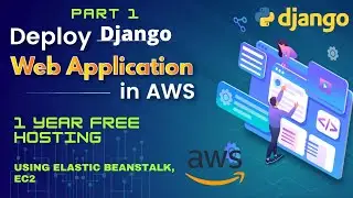How to deploy Django project on AWS  for FREE 2020 || Free 1-year Hosting || ElasticBeanStalk