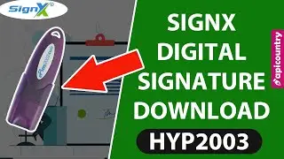 SignX Digital Signature Downloading in HYP2003 Token - Apicountry.com