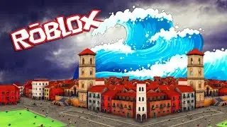 Roblox | TSUNAMI DESTROYS THE CITY! (Roblox Disaster Survival)