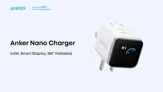 Anker Nano Charger (45W, Smart Display, 180° Foldable) | Anker Smart Display Charger