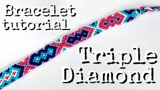 triple diamond bracelet tutorial (intermediate) || friendship bracelets