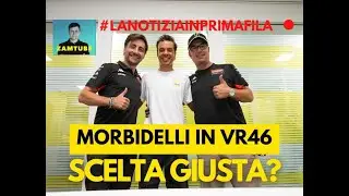 Morbidelli in VR46: scelta giusta?