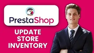 NEW! How to Update Store Inventory in PrestaShop (2025) | Manage Stock Levels & Product Availability