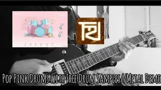 Pop Pink Drums With Free Drum Samples//Metal Demo 