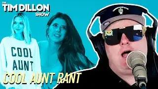 The Cool Aunt Rant 