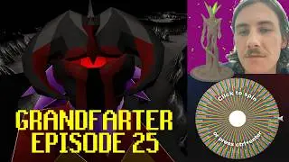 The Grandfarter... Official EPISODE 25 (Hespori SPEED-Chaser)