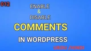 How To Enable And Disable  Comments In WordPress || Comments Tutorial In WordPress || #12