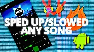 SPED UP/SLOWED ANY SONG ON ANDROID! (Easiest Way)