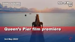 Queen’s Pier film première