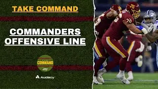 Do The Commanders Still Need To Add At Offensive Line? | Take Command
