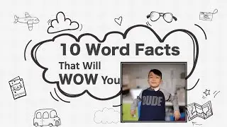 10 Word Facts That Will Wow You