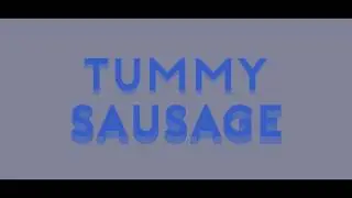 -Intro- TummySausage By: Aurae (Bad)