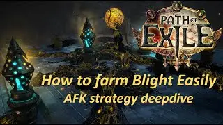 PoE - How to farm Blight AFK Strategy