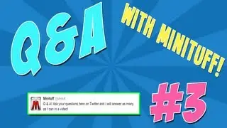 Minituff In The Future, Computer Setup, And More! (Q & A #3)
