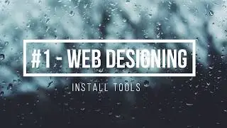 #1 - Web designing tutorial with html,css,javascript,php and sql - Install tools