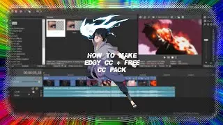 Edgy CC AMV + Free cc pack - Sony Vegas Pro