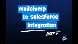Mailchimp + Salesforce: Part 4 - Update Unsubscribes in Mailchimp Using a Journey