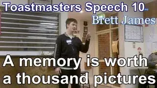 Speech 10 - Toastmasters - A memory is worth a thousand pictures