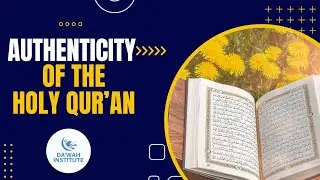 Authenticity of the Holy Qur'an