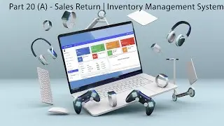 Part 20 (A) - Sales Return | Inventory Management System