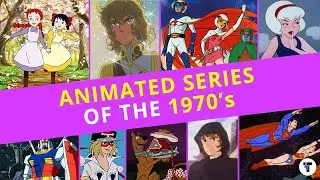 Animated Series of the 1970's - Gundam, Scooby Doo, Sabrina, Superman and Anime Galore!