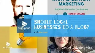 Should Local Businesses Have A Blog & How to do a local business blog well.