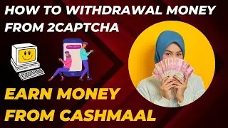 How to Withdrawal Money From 2Captcha | Earn Money From Cashmaal