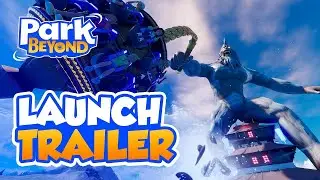Park Beyond – Launch Trailer
