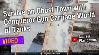 Survive on Ghost Town with Conqueror Gun Carriage World of Tanks #worldoftanks #wot #nocommentary