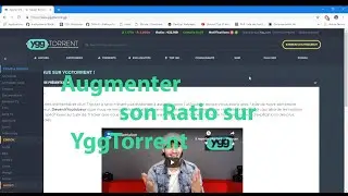 Augmenter son RATIO sur YGGTORRENT 2019 [WORK 100%]