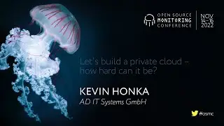 OSMC 2022 | Let’s build a private cloud – how hard can it be? by Kevin Honka