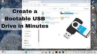 Create a Bootable USB Drive in Minutes (Windows)