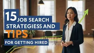15 Job Search Strategies and Tips for Getting Hired