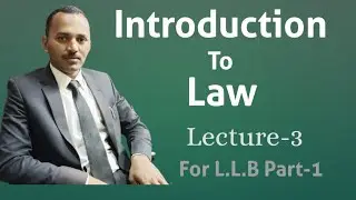 Introduction to Law | Lecture-3 | What is Law | By Advocate Arjun