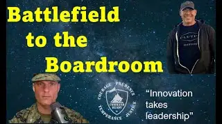 Innovation takes leadership: Battlefield to the boardroom