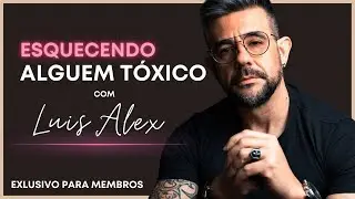 ESQUECENDO ALGUEM TÓXICO - EXCLUSIVA MEMBROS
