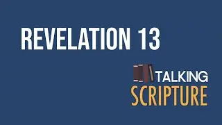 Ep 242 | Revelation 13, Come Follow Me 2023 (Dec 11-17)