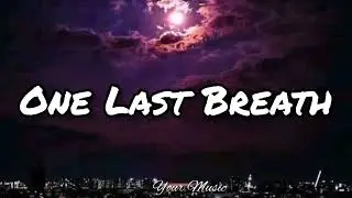 One Last Breath (Lyrics) Creed