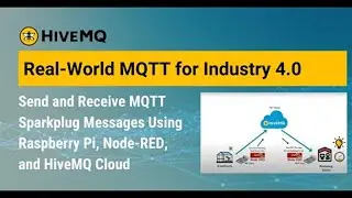 MQTT Sparkplug: Send and Receive messages Using Node-red, Raspberry Pi and HiveMQ Cloud