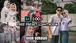 Free 100+ preset lightroom anak sekolah kekinian🔥 | lightroom tutorial | bagi bagi preset gratis