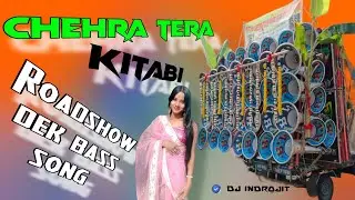 Chehra Tera Kitabi || dek bass 💥 Hindi dj remix #dj_indrojit 