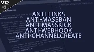 Créer un bot Discord | Anti-Links, Anti-massBan, Anti-massKick, Anti-webhook, Anti-channelcreate #22
