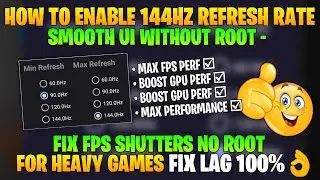 Enable 144Hz on Any Android Devices!! Optimize Tool & Enhance FPS - No Root!