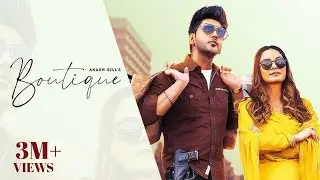 Boutique  (Official Video) Akash Gill | Gurlez Akhtar | Teji Sandhu | Punjabi Song