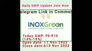 Inox Green Energy Service Limited Ipo gmp Today (live) issue open date close date 