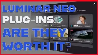 Are Luminar Neo Plug-Ins Worth It?