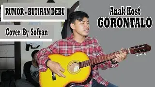 Butiran Debu - RUMOR Cover By Sofyan.