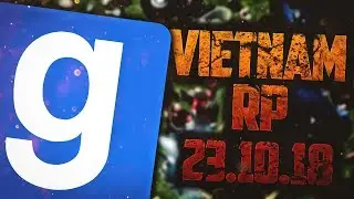 ЗАПИСЬ СТРИМА! ► Garry's Mod - Vietnam RP - 13.10.18
