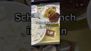 School lunch in Japan is best!! 
