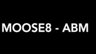 MOOSE8 - ABM (RAW)